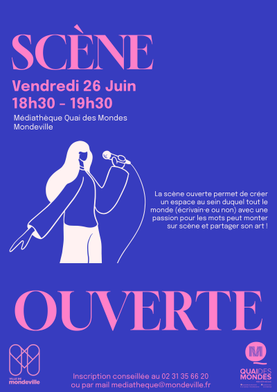 Scène ouverte à Quai des Mondes le vendredi 26 juin de 18h30 à 19h30. Inscription au 02 31 35 66 20. La scène ouverte permet de créer un espace au sein duquel tout le monde avec une passion pour les mots peut monter sur scène et partager son art !