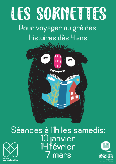 Heure du conte : Les Sornettes. Pour voyager au gré des histoires dès 4 ans. Séances à 11h mes samedis 10 janvier, 14 février et 7 mars.