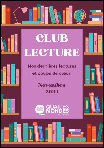 Les dernières lectures et coups de cœur du club lecture de Quai des Mondes - Novembre 2024