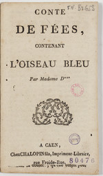Conte de fées contenant l'oiseau bleu | Aulnoy, Marie-Catherine Le Jumel de Barneville (1650-1705) - baronne d'