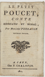 Le Petit Poucet, conte récréatif et moral, par Monsieur Perrault | Perrault, Charles (1628-1703)