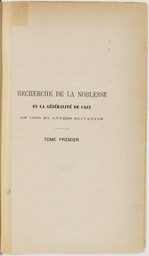 Recherche de la noblesse faite par ordre du Roi (Louis XIV) en 1666 et années suivantes : Généralité de Caen.. I | Chamillart, Guy. Auteur