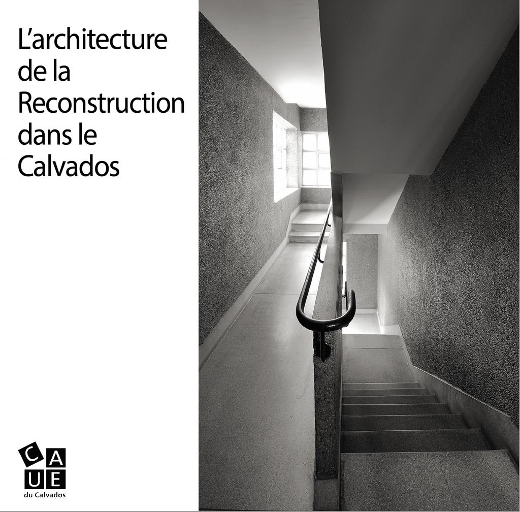 L'architecture de la reconstruction dans le Calvados | 